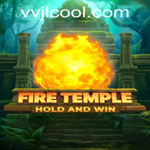Exploring the Mystical World of FireTemple and the Secret Power of VVJL
